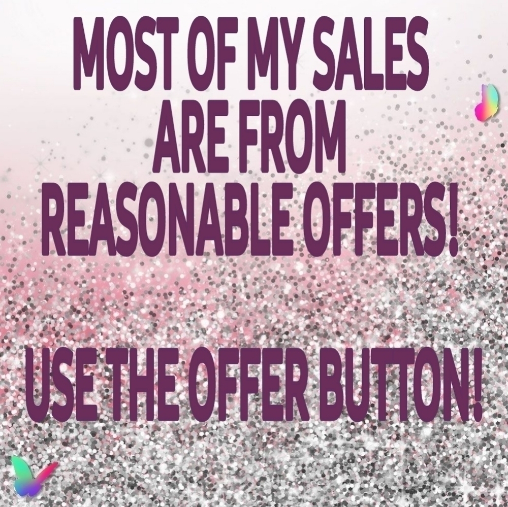 I ACCEPT ALL REASONABLE OFFERS!!